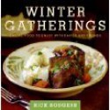 Winter Gatherings: Casual Food to Enjoy with Family and Friends - Rick Rodgers