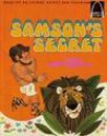 Samson's Secret: Judges 13 - 16 for Children - Loyal Kolbrek, Chris Larson, Jim Roberts