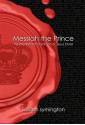 Messiah the Prince: The Mediatorial Dominion of Jesus Christ - William Symington