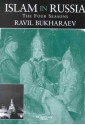 Islam in Russia: The Four Seasons - Ravil Bukharaev