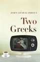 Two Greeks - John Charalambous