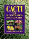 Cacti: The Illustrated Dictionary - Rod Preston-Mafham, Ken Preston-Mafham