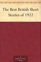 The Best British Short Stories of 1922 - N/A, Edward Joseph Harrington O'Brien, John Cournos