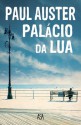 Palácio da Lua - Paul Auster