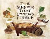 The Dinner That Cooked Itself - Jennifer Hsyu, Kenard Pak