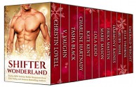 Shifter Wonderland: Twelve BBW Paranormal Holiday Shape Shifter Romances - Christin Lovell, V. Vaughn, Tasha Black, Charlene Hartnady, Kate Kent, Lola Kidd, Marie Mason, Erika Masten, Harmony Raines, Ruby Shae, Elle Thorne, Emerald Wright, Elle Thorne