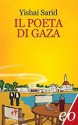 Il poeta di Gaza - Yishai Sarid, Alessandra Shomroni