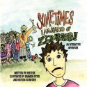 Sometimes I Am Scared of Zombies - Rob Fox, Melissa Schneider, Brandon Peter