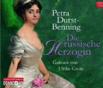 Die russische Herzogin - Petra Durst-Benning, Ulrike Grote