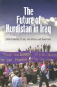 The Future of Kurdistan in Iraq - Brendan O'Leary, John McGarry