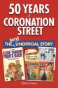 50 Years of Coronation Street: The (Very) Unofficial Story - Sean Egan