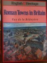 Book of Roman Towns in Britain - Guy de la Bedoyere