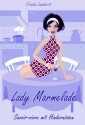 Lady Marmelade 4 Savoir-vivre mit Hindernissen (German Edition) - Frieda Lamberti