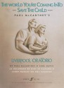 The World You're Coming Into and Save the Child from Paul McCartney's Liverpool Oratorio - Paul McCartney, Carl Davis, Kiri Te Kanawa