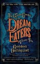 The Glass Books of the Dream Eaters, Volume Two: 2 - Gordon Dahlquist