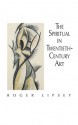 The Spiritual in Twentieth-Century Art - Roger Lipsey