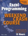 Excel Programming Weekend Crash Course - Peter G. Aitken