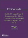 Partite 14 sopra l'Aria di Romanesca, No. 2 from "Toccate d'intavolatura di cimbalo et organo" (A.12, No. 2) - Girolamo Frescobaldi