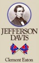 Jefferson Davis - Clement Eaton