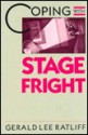 Coping With Stage Fright - Gerald Lee Ratliff