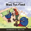 Mad Too Fast - Barbara D. Belton