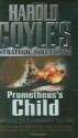 Prometheus's Child: Harold Coyle's Strategic Solutions, Inc. - Harold Coyle, Barrett Tillman