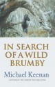 In Search of a Wild Brumby - Mike Keenan, Mike Keenan