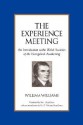 The Experience Meeting: An Introduction to the Welsh Societies of the Evangelical Awakening - William Williams, D. Martyn Lloyd-Jones