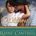 Wildflower - Raine Cantrell, Elisabeth Rodgers, Audible Studios