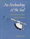 An Archaeology of the Soul: North American Indian Belief and Ritual - Robert L. Hall