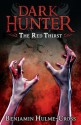 The Red Thirst (Dark Hunter 4) - Benjamin Hulme-Cross