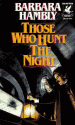 Those Who Hunt the Night - Barbara Hambly