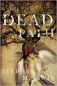 The Dead Path - Stephen M. Irwin