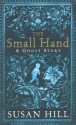 The Small Hand - Susan Hill