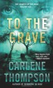 To the Grave - Carlene Thompson