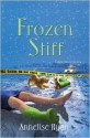 Frozen Stiff - Annelise Ryan