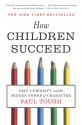 How Children Succeed: Grit, Curiosity, and the Hidden Power of Character - Paul Tough