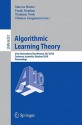 Algorithmic Learning Theory: 21st International Conference, ALT 2010 Canberra, Australia, October 2010 Proceedings - Marcus Hutter, Frank Stephan, Vladimir Vovk, Thomas Zeugmann