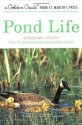 Pond Life (Golden Guide) - George K. Reid, Tom Dolan, Sally D. Kaicher