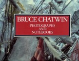 Photographs and Notebooks - Bruce Chatwin