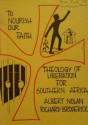 To Nourish Our Faith: The Theology of Liberation for Southern Africa - Albert Nolan, Richard F. Broderick, Richard Maidwell, Martin Badenhorst