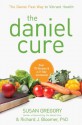 The Daniel Cure: The Daniel Fast Way to Vibrant Health - Susan Gregory, Richard J. Bloomer