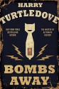 Bombs Away - Harry Turtledove