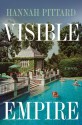 Visible Empire - Hannah Pittard