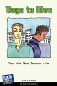 Boys to Men: Teens Write about Becoming a Man - Al Desetta, Keith Hefner, Laura Longhine