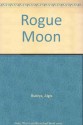 Rogue Moon - Algis Budrys