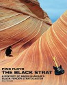 Pink Floyd - The Black Strat: A History of David Gilmour's Black Fender Stratocaster - Revised and Updated 3rd Edition - Phil Taylor