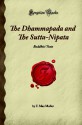 The Dhammapada and The Sutta-Nipata: Buddhist Texts (Forgotten Books) - F. Max Muller