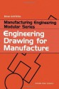 Engineering Drawing for Manufacture (Manufacturing Engineering Modular Series) - Brian Griffiths