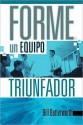 Forme un Equipo Triunfador - Bill Butterworth